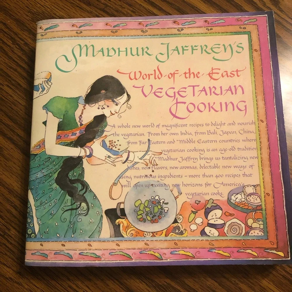 Madhur Jaffrey’s World of the East Vegetarian Cooking Cookbook